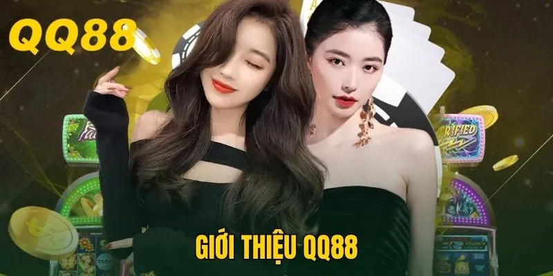 Giới Thiệu QQ88 - Thương Hiệu Cá Cược Online Top 1 Châu Á
