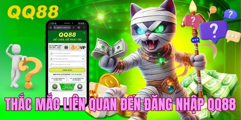 Giải đáp những thắc mắc liên quan đến việc đăng nhập qq88